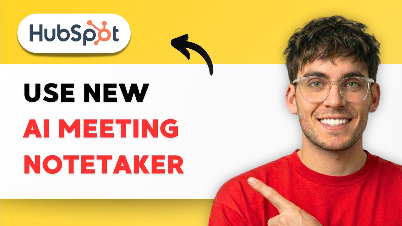 How to Use HubSpot’s New AI Meeting Notetaker [2026 Full Guide] - YouTube