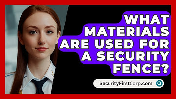 What Materials Are Used For A Security Fence? - SecurityFirstCorp.com
