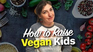 How To Raise Vegan Kids || Mayim Bialik