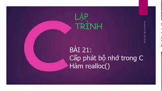 Lập trình C Bài 21 Cấp phát bộ nhớ trong C Hàm realloc