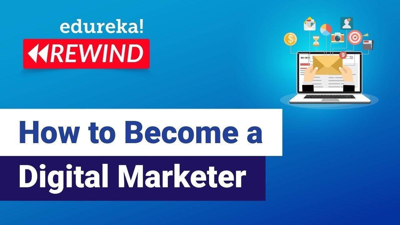 How to Become a Digital Marketer | Roadmap for Digital Marketer | Edureka Rewind