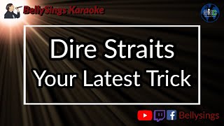 Dire Straits - Your Latest Trick Karaoke