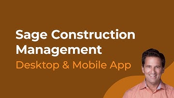 Sage Construction Management Overview | Desktop & Mobile App Demo