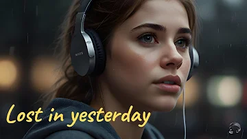 Lost in Yesterday (Lyrics)