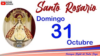 Rosario de Hoy Domingo 31 de Octubre del 2021