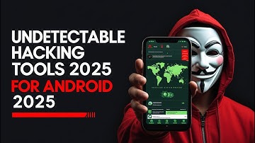 Top 10 Undetectable Android Hacking Tools of 2025