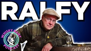 Whisky Rant With Ralfy