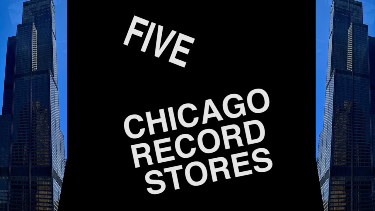 Five Chicago Record Stores