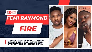 Lyrical Joe knocks out Dremo! Femi Raymond no more! Ghana police invites Yvonne Nelson