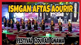 Ismgan Aftas Aourir - Festival Izouran Gnaoua 2019  اسمكان افتاس اورير - مهرجان ازوران كناوة