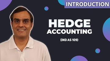Introduction To Hedge Accounting | Ind AS 109 | Kapileshwar Bhalla Classes