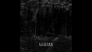 Dark Ambient ☩ Atmospheric  Black Metal ☩ Lustre - Welcome Winter (2009)