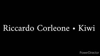 Riccardo Corleone • Kiwi Lyrics Resimi