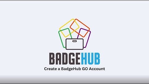 How to Create a BadgeHub GO Account