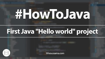 01- How to make your first Java "Hello world" project [#HowToJava]