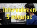 Aprende TODOS los Intervalos en 5 minutos FÁCIL Y RÁPIDO