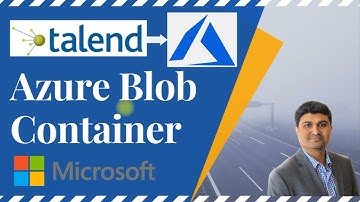 Talend Azure Blob Storage | Talend Set Up The Azure Storage Connection 2022