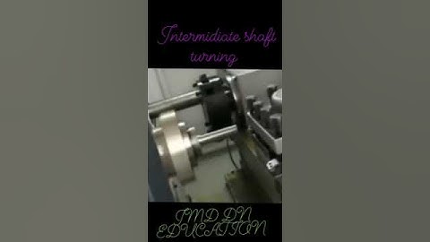 #intermidiate #shaft #turning