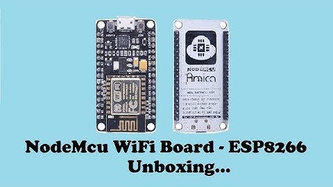 Node MCU ESP8266 Wifi Development Board Unboxing