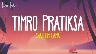 Timro Pratiksa (Lyrics) - Shallum Lama Resimi