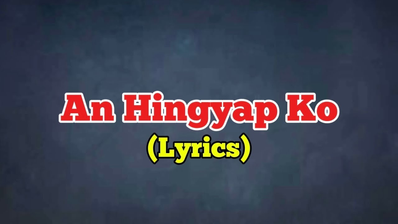 An Hingyap ko | Lyrics