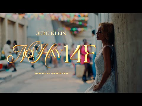 JERE KLEIN - NO HAY 14F (VIDEO OFICIAL)