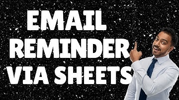 How to Set Up Email Reminders from Google Sheets | Quick Guide 2025