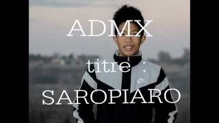 ADMX saropiaro  (official audio&lyrics 2016)