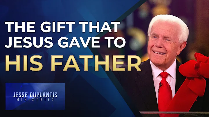 The Gift That Jesus Gave To His Father | Jesse Dup...