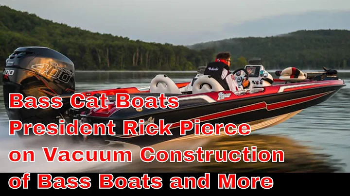 Bass Cat Boats President Rick Pierce on Vacuum Bag...