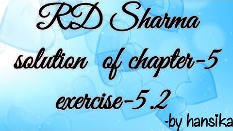 RD Sharma solution of chapter-5||Class-11||Exercise-5.2||In hindi