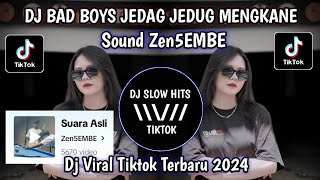 DJ BAD BOYS JEDAG JEDUG MENGKANE SOUND Zen5EMBE | INNER CIRCLE BADBOYS VIRAL TIKTOK TERBARU 2024