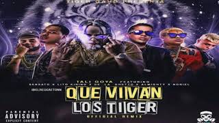 Que Vivan Los Tiger Remix 🐯 - Tali Goya Ft Sensato, Lito Kirino, De La Ghetto, Almighty ❌ Noriel
