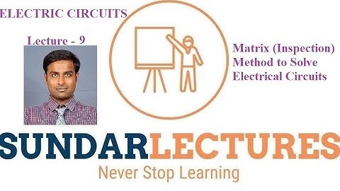 Lecture - 9 Mesh Current Method Problems Using Matrix (Inspection) Method