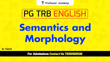 PG TRB ENGLISH  - Semantics and Morphology (UNIT IX)