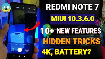 Redmi note 7 Miui 10.3.6.0 new update | Top 10 new features, 48mp Camera mode, 4k?