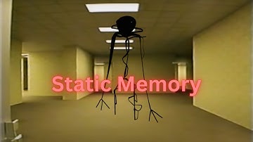 Static Memory -  Backrooms Song