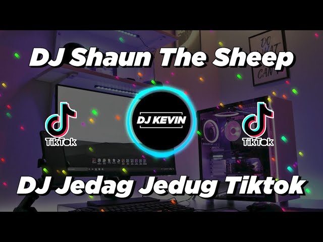 DJ JEDAG JEDUG SHAUN THE SHEEP FULL BASS VIRAL TIKTOK 2022 class=