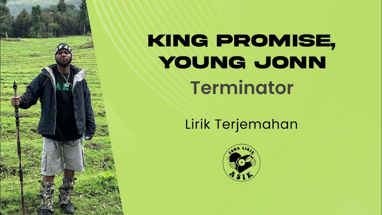 King Promise, Young Jonn - Terminator (Lirik Lagu Terjemahan) - YouTube