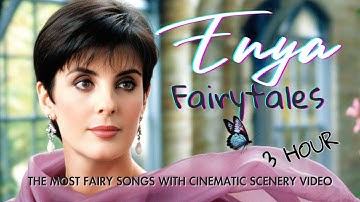ENYA FAIRYTALES ✨ 3 HOUR Enchanted Celtic Dream Mix  | Cinematic Relaxing Video #enya
