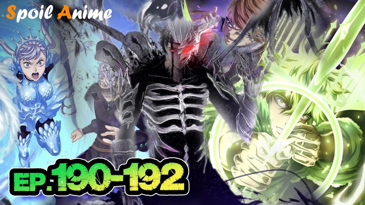 สปอยต่อจากอนิเมะ 🍀 Black Clover EP.190-192 Manga Ch.303-307 - YouTube