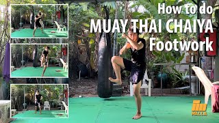 How to move in Muay Thai Chaiya | Muay Thai Chaiya Basic Footworks | Muay Chaiya Tips