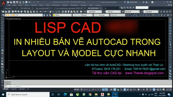 Lisp CAD hay | Lisp in nhiều bản vẽ trong MODEL và LAYOUT cực nhanh | Than Le