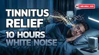 Tinnitus Relief: 10 hours White Noise • No mid-roll ads • total masking for high-pitch ear ringing