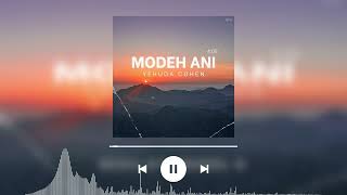 Video thumbnail of "Modeh Ani - Yehuda Cohen (Official Audio Visualizer) | מודה אני - יהודה כהן (מציג אודיו רשמי)"