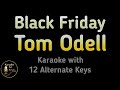 Tom odell  black friday karaoke instrumental lower higher female  original key