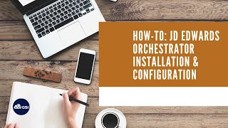 How-To: JD Edwards Orchestrator Installation & Configuration screenshot 3