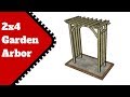 2x4 Garden Arbor Plans 2x4 Garden Arbor Plans