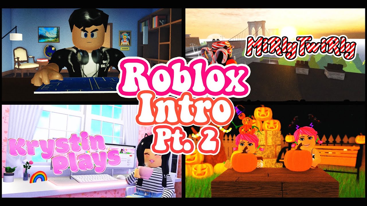 Who Has The Best Roblox Intros Ever Intro Compilation Part2 Youtube - best roblox youtube intros