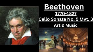 Beethoven Cello Sonata No. 5 Meets The Art of Edouard Leon Cortes